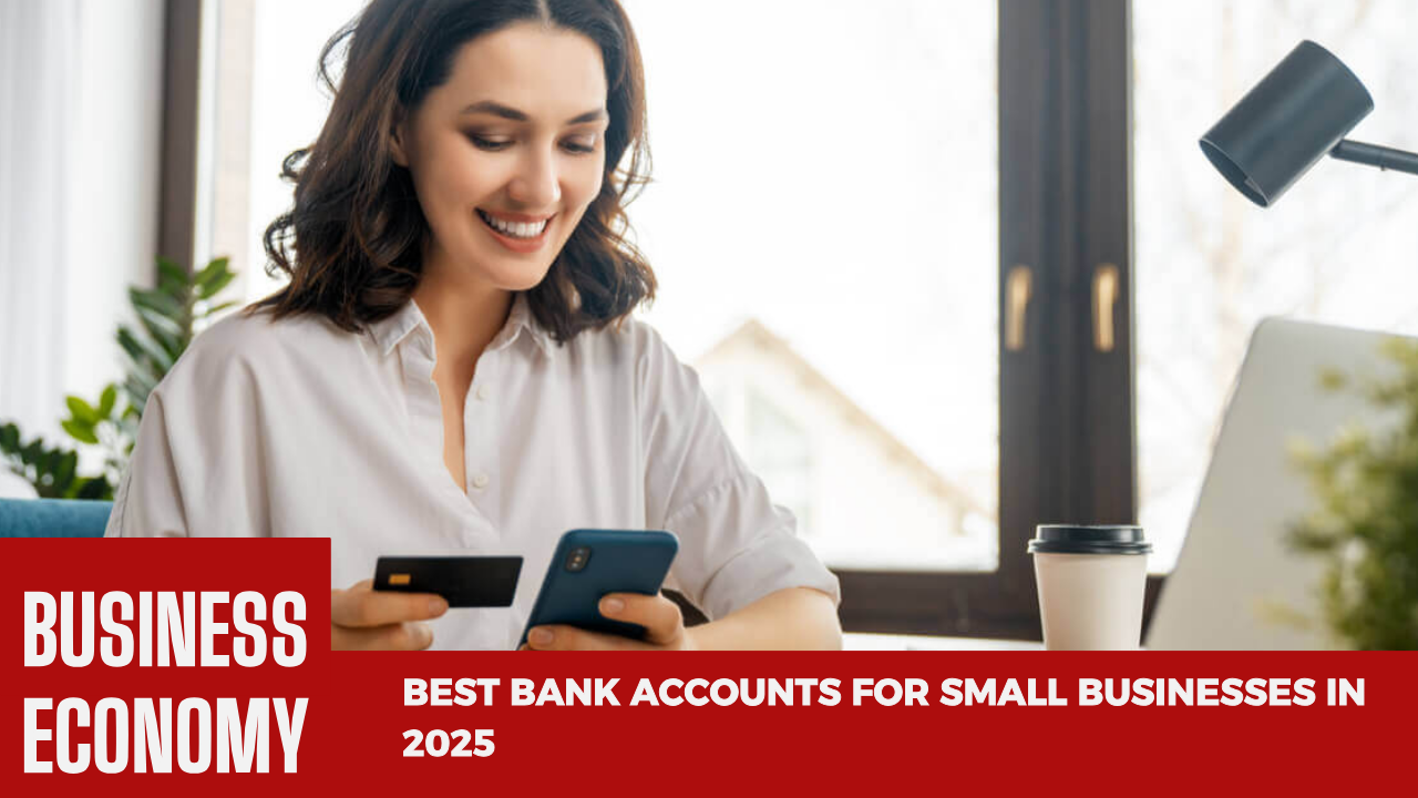 Best Bank Accounts for Small Businesses i