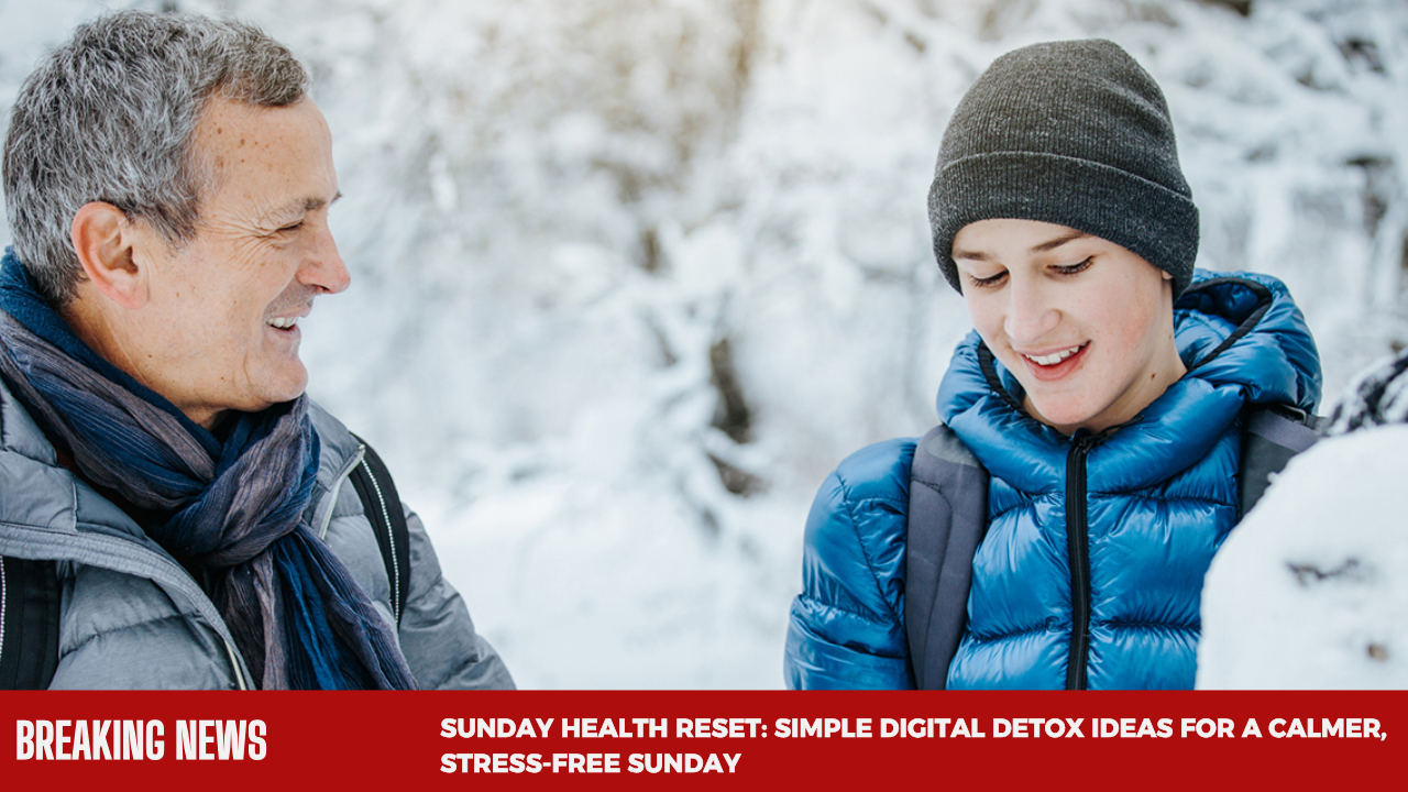 Sunday Health Reset: Simple Digital Detox Ideas for a Calmer, Stress-Free Sunday