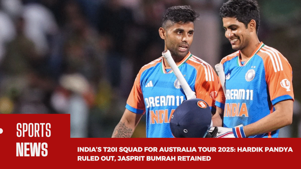 India’s T20I Squad for Australia Tour 2025
